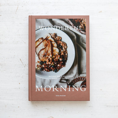 Wonderful Morning - Recipes For A Delicious Start To the Day