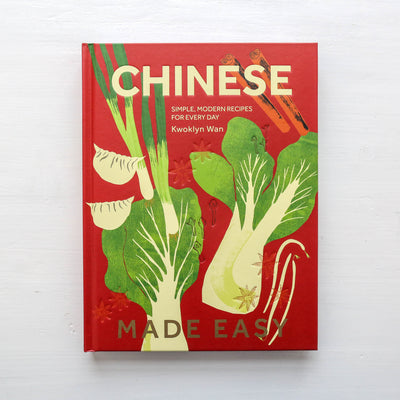 Chinese Made Easy : Simple, Modern Recipes for Every Day