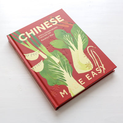 Chinese Made Easy : Simple, Modern Recipes for Every Day