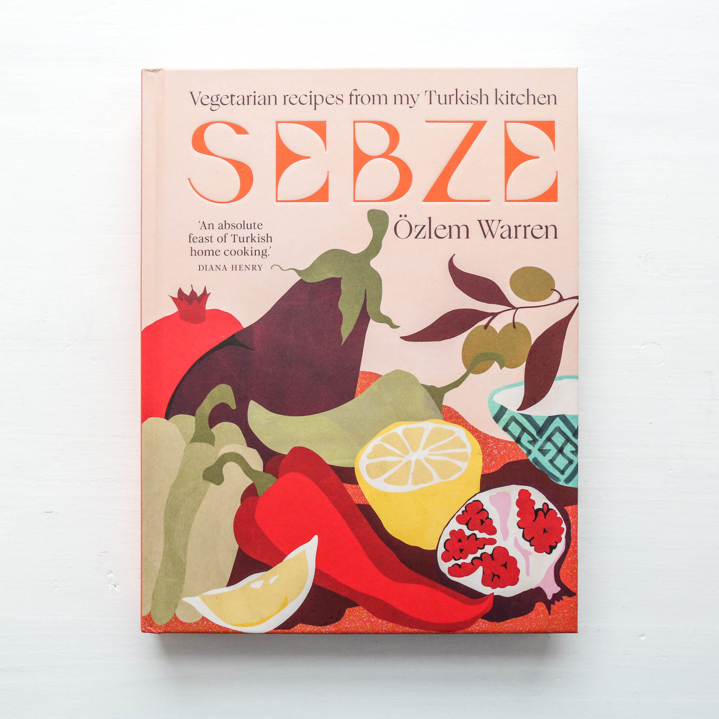 Sebze : Vegetarian Recipes from My Turkish Kitchen