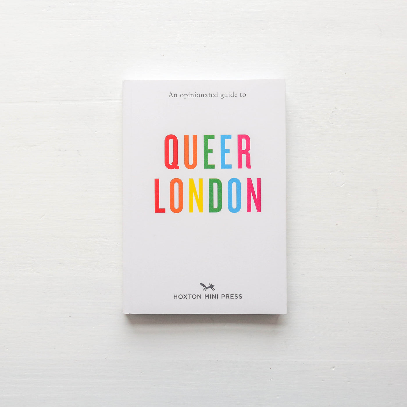 An Opinionated Guide To Queer London