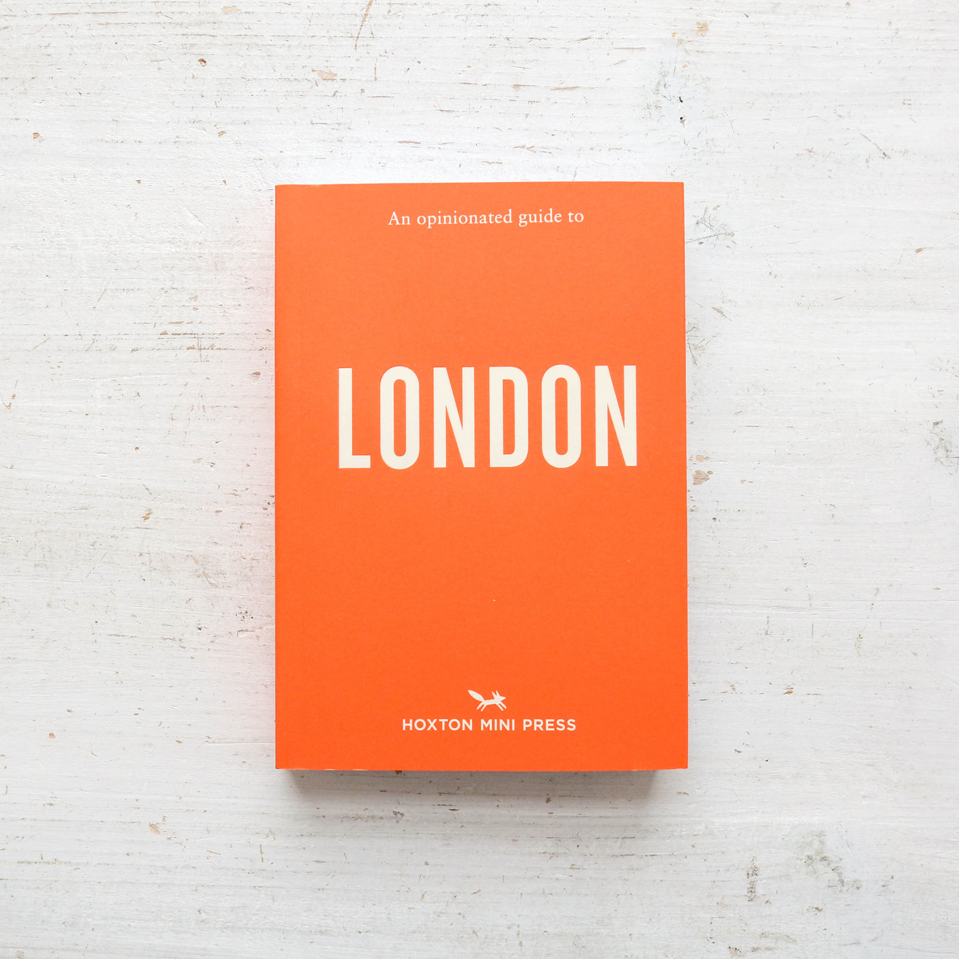 An Opinionated Guide to London