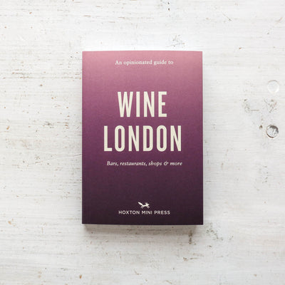 An Opinionated Guide to Wine London